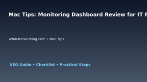 Mac Tips: Monitoring Dashboard Review for IT Professionals featured image