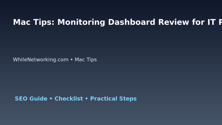 Mac Tips: Monitoring Dashboard Review for IT Professionals featured image