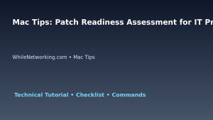 Mac Tips: Patch Readiness Assessment for IT Professionals featured image