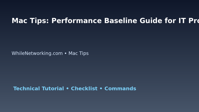 Mac Tips: Performance Baseline Guide for IT Professionals featured image