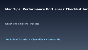 Mac Tips: Performance Bottleneck Checklist for IT Professionals featured image