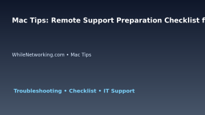 Mac Tips: Remote Support Preparation Checklist for IT Professionals featured image