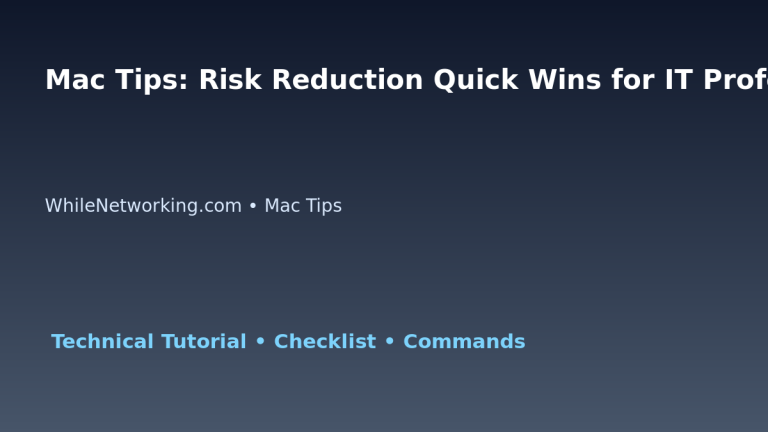Mac Tips: Risk Reduction Quick Wins for IT Professionals featured image