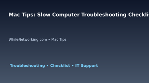 Mac Tips: Slow Computer Troubleshooting Checklist for IT Professionals featured image