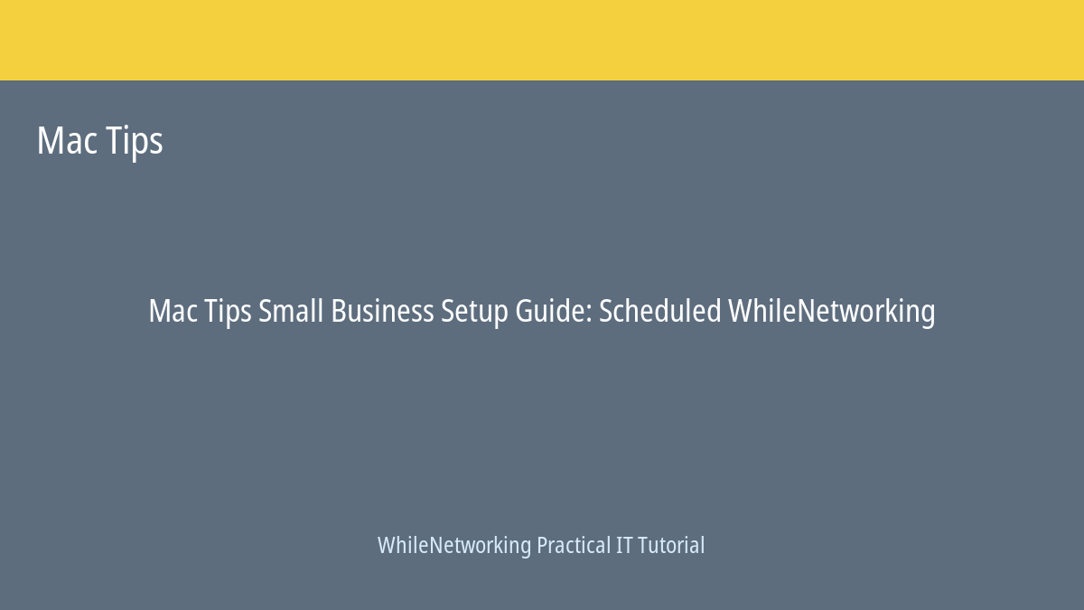 Mac Tips tutorial featured image: Small Business Setup Guide