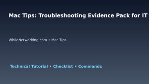 Mac Tips: Troubleshooting Evidence Pack for IT Professionals featured image