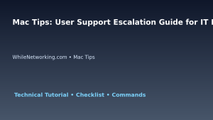 Mac Tips: User Support Escalation Guide for IT Professionals featured image