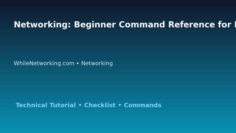 Networking: Beginner Command Reference for IT Professionals featured image