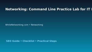 Networking: Command Line Practice Lab for IT Professionals featured image
