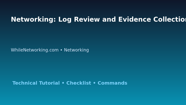 Networking: Log Review and Evidence Collection for IT Professionals featured image
