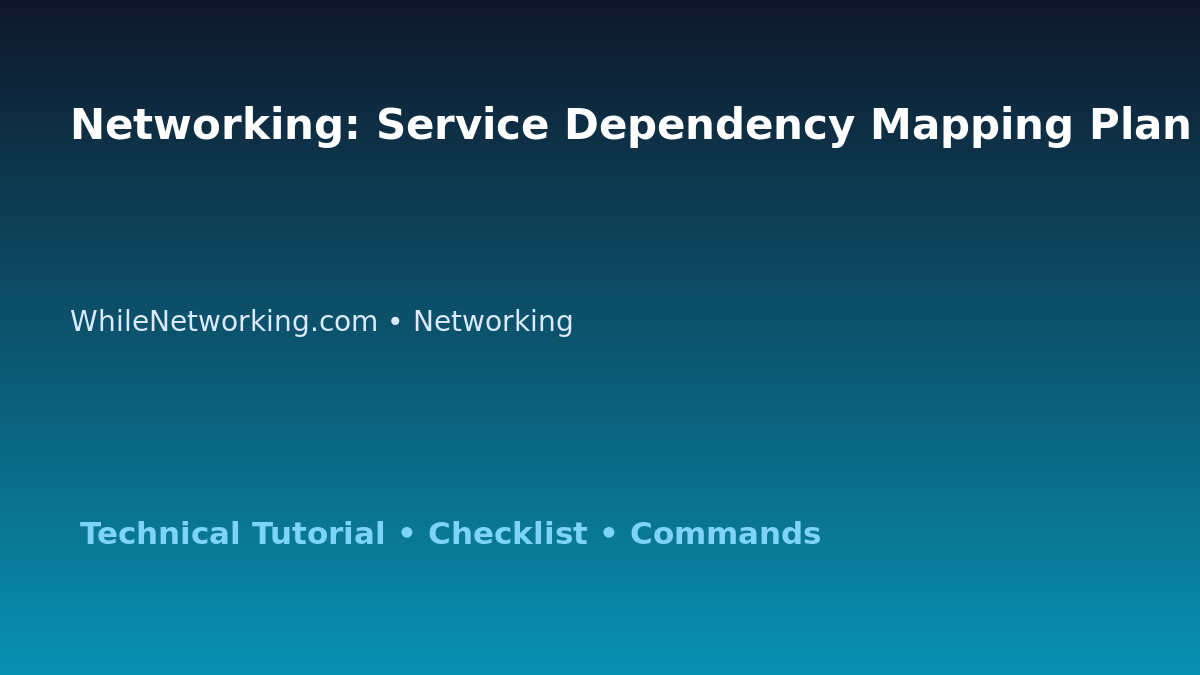 Networking: Service Dependency Mapping Plan for IT Professionals featured image