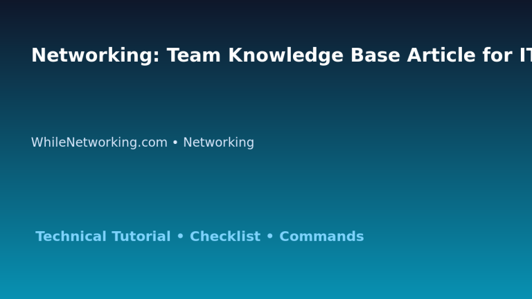 Networking: Team Knowledge Base Article for IT Professionals featured image