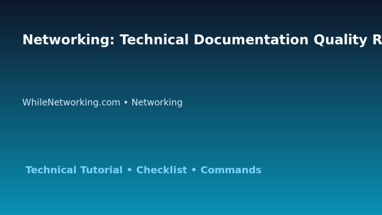 Networking: Technical Documentation Quality Review for IT Professionals featured image