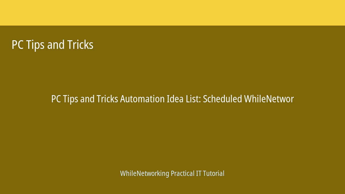 PC Tips and Tricks tutorial featured image: Automation Idea List