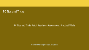 PC Tips and Tricks tutorial featured image: Patch Readiness Assessment