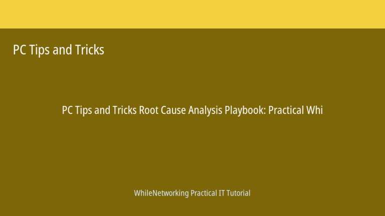 PC Tips and Tricks tutorial featured image: Root Cause Analysis Playbook