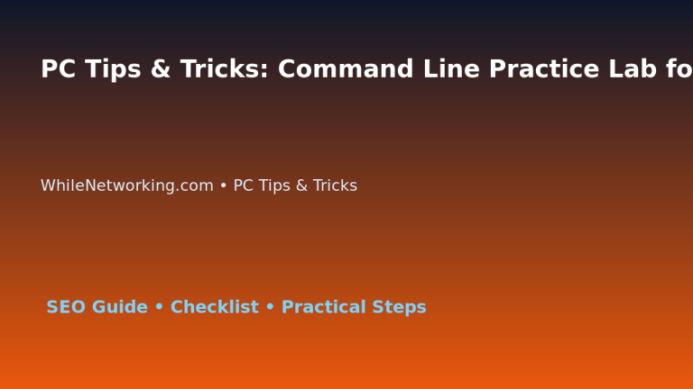 PC Tips & Tricks: Command Line Practice Lab for IT Professionals featured image
