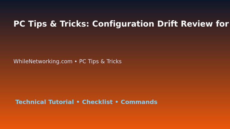 PC Tips & Tricks: Configuration Drift Review for IT Professionals featured image