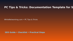 PC Tips & Tricks: Documentation Template for Support Teams for IT Professionals featured image