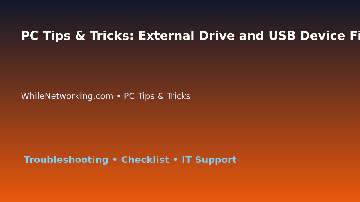 PC Tips & Tricks: External Drive and USB Device Fix Guide for IT Professionals featured image