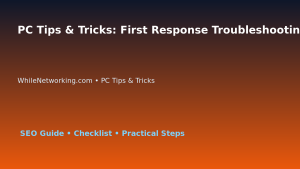PC Tips & Tricks: First Response Troubleshooting Checklist for IT Professionals featured image