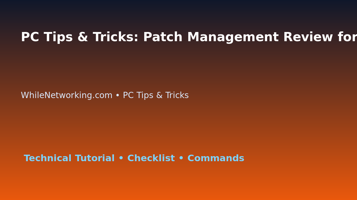 PC Tips & Tricks: Patch Management Review for IT Professionals featured image