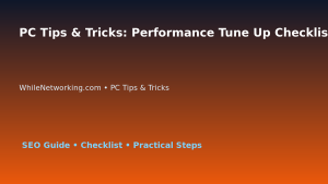 PC Tips & Tricks: Performance Tune Up Checklist for IT Professionals featured image