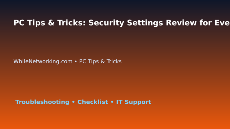 PC Tips & Tricks: Security Settings Review for Everyday Users for IT Professionals featured image