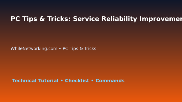PC Tips & Tricks: Service Reliability Improvement Plan for IT Professionals featured image