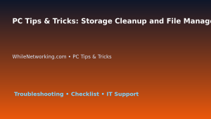 PC Tips & Tricks: Storage Cleanup and File Management Guide for IT Professionals featured image
