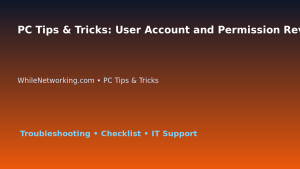 PC Tips & Tricks: User Account and Permission Review for IT Professionals featured image
