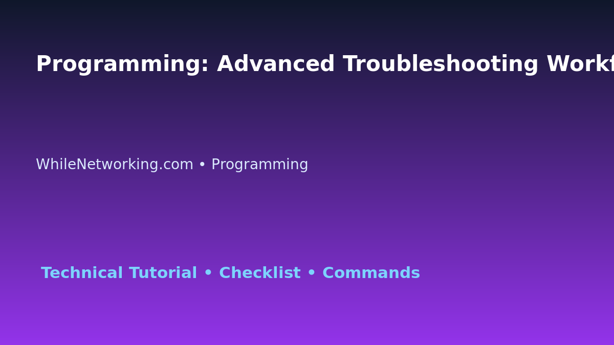 Programming: Advanced Troubleshooting Workflow for IT Professionals featured image