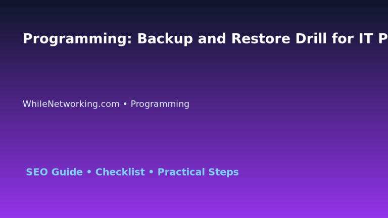 Programming: Backup and Restore Drill for IT Professionals featured image