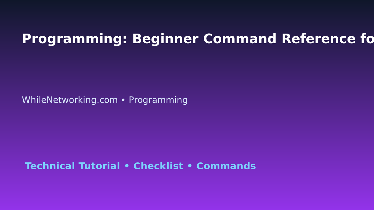 Programming: Beginner Command Reference for IT Professionals featured image
