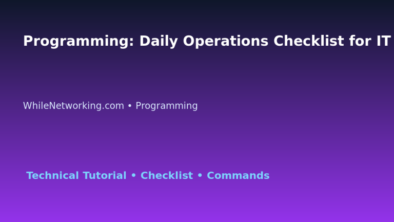 Programming: Daily Operations Checklist for IT Professionals featured image