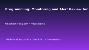 Programming: Monitoring and Alert Review for IT Professionals featured image