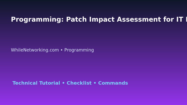 Programming: Patch Impact Assessment for IT Professionals featured image