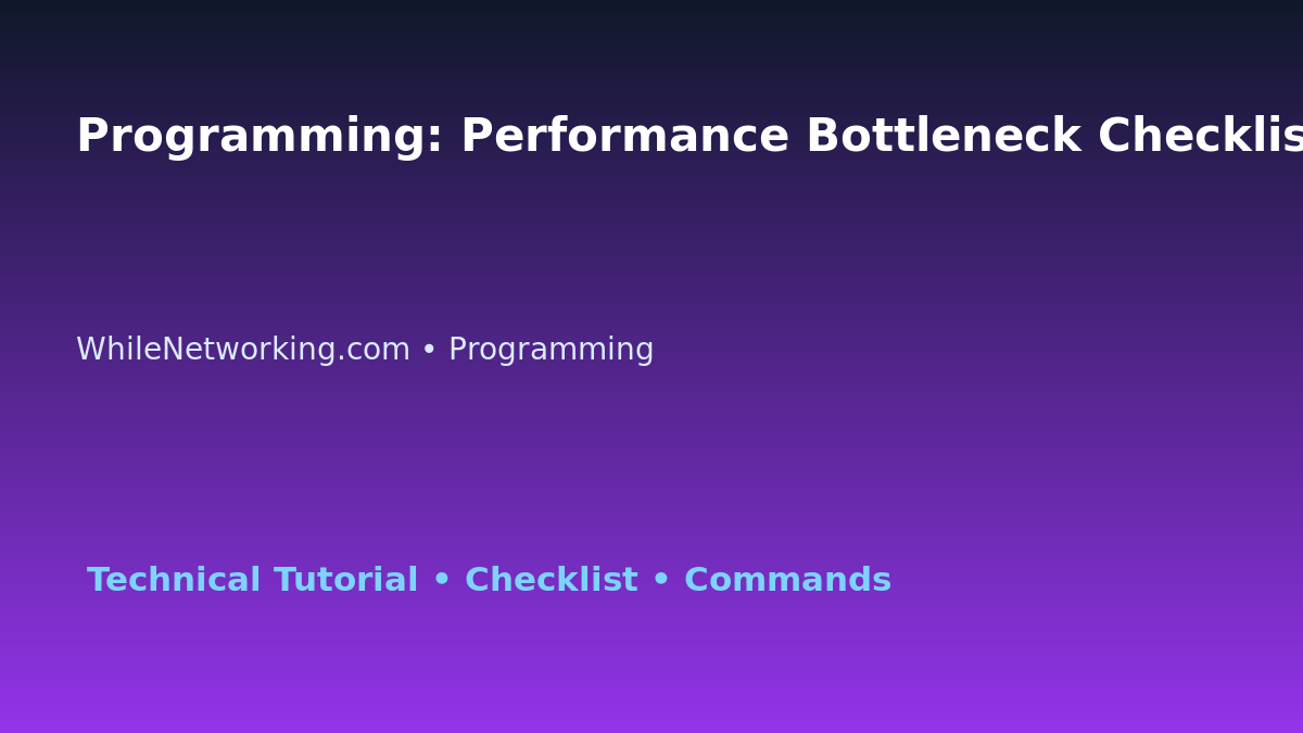 Programming: Performance Bottleneck Checklist for IT Professionals featured image