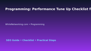 Programming: Performance Tune Up Checklist for IT Professionals featured image