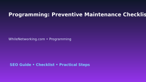 Programming: Preventive Maintenance Checklist for IT Professionals featured image