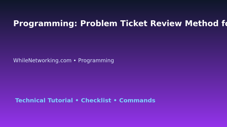 Programming: Problem Ticket Review Method for IT Professionals featured image