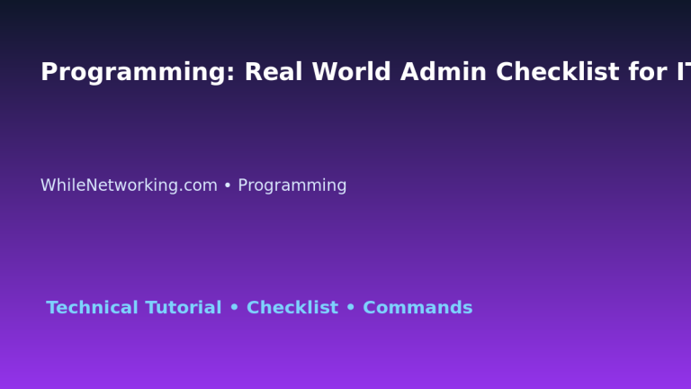 Programming: Real World Admin Checklist for IT Professionals featured image