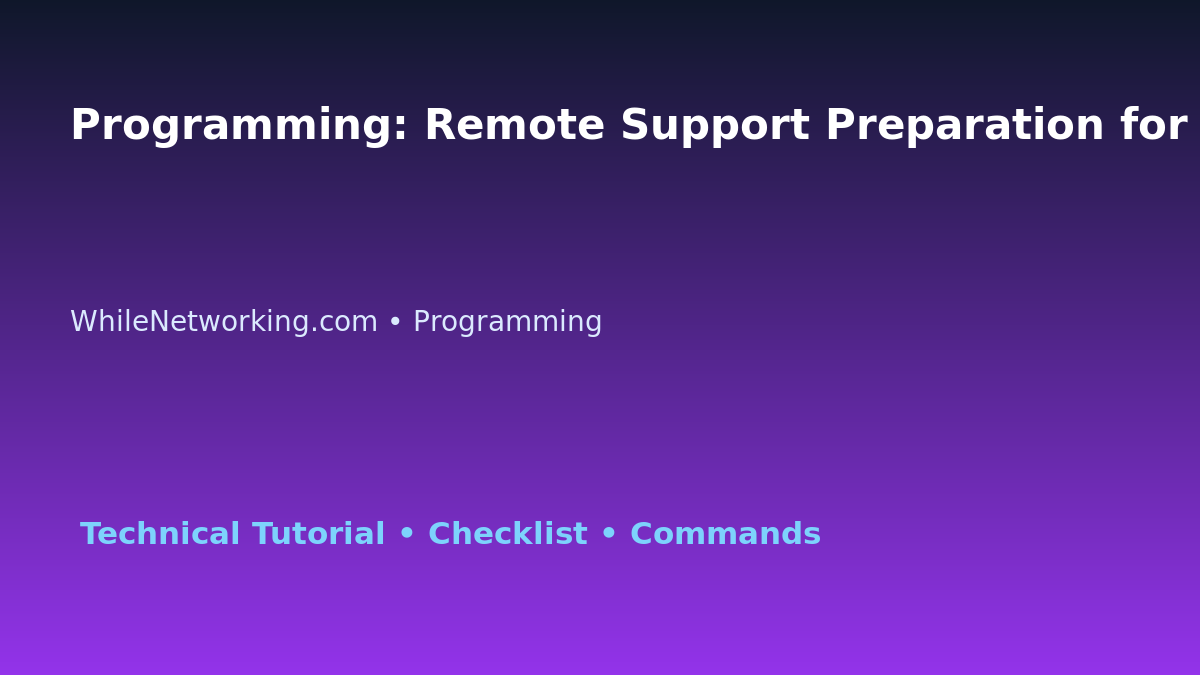 Programming: Remote Support Preparation for IT Professionals featured image