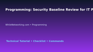 Programming: Security Baseline Review for IT Professionals featured image
