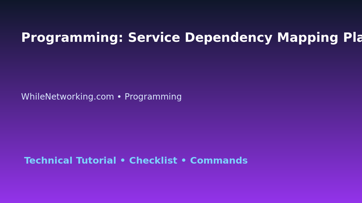 Programming: Service Dependency Mapping Plan for IT Professionals featured image