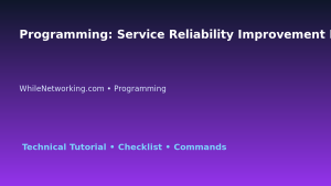 Programming: Service Reliability Improvement Plan for IT Professionals featured image