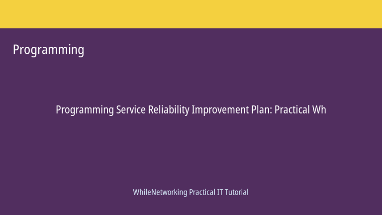 Programming tutorial featured image: Service Reliability Improvement Plan