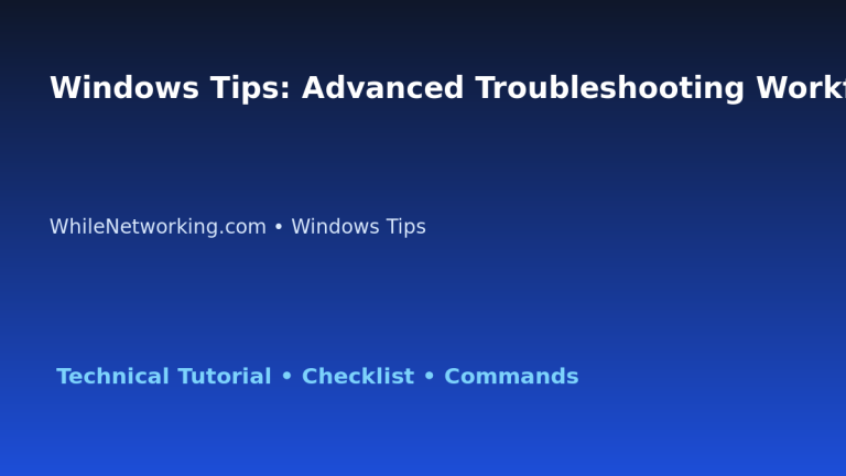 Windows Tips: Advanced Troubleshooting Workflow for IT Professionals featured image