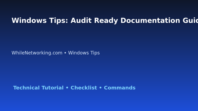 Windows Tips: Audit Ready Documentation Guide for IT Professionals featured image