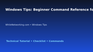 Windows Tips: Beginner Command Reference for IT Professionals featured image